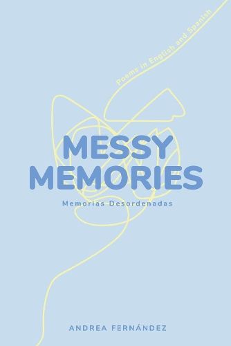 Cover image for Messy Memories: Memorias Desordenadas