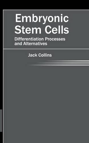 Cover image for Embryonic Stem Cells: Differentiation Processes and Alternatives