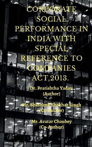 Cover image for Corporate Social Performence in India with Special Reference to Companies Act, 2013.