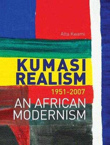 Cover image for Kumasi Realism, 1951 - 2007: An African Modernism