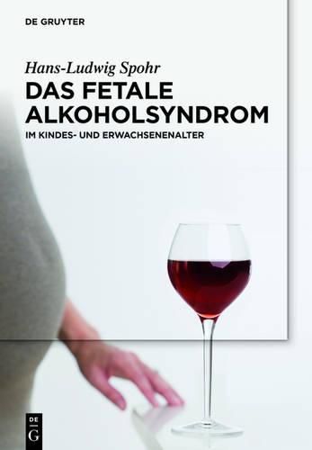 Cover image for Das Fetale Alkoholsyndrom: Im Kindes- Und Erwachsenenalter