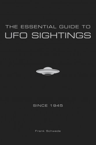 Cover image for Essential Guide to UFO Sightings Since 1945