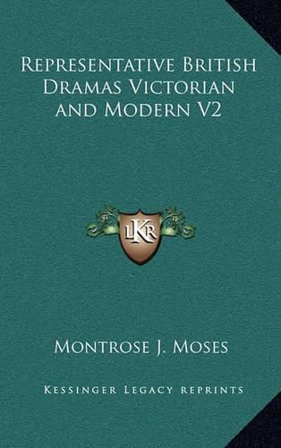 Representative British Dramas Victorian and Modern V2