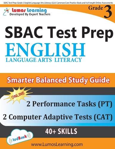 Cover image for Sbac Test Prep: Grade 3 English Language Arts Literacy (Ela) Common Core Practice Book and Full-Length Online Assessments: Smarter Balanced Study Guide