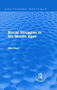 Cover image for Social Struggles in the Middle Ages (Routledge Revivals)