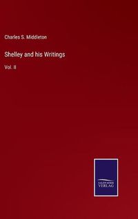 Cover image for Shelley and his Writings