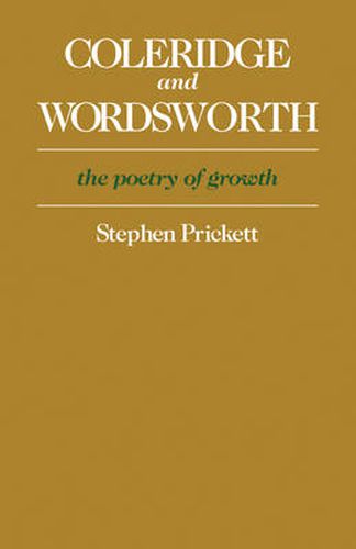 Cover image for Coleridge and Wordsworth: The Poetry of Growth