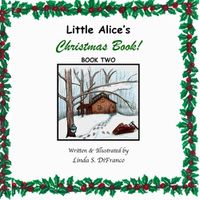 Cover image for Little Alice's Christmas Book! Book Two