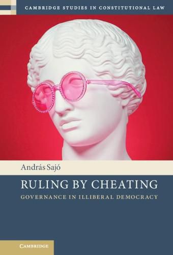 Cover image for Ruling by Cheating: Governance in Illiberal Democracy