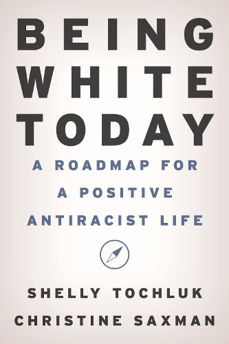Cover image for Being White Today