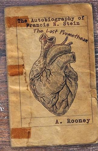 Cover image for The Autobiography of Francis N. Stein: The Last Promethean