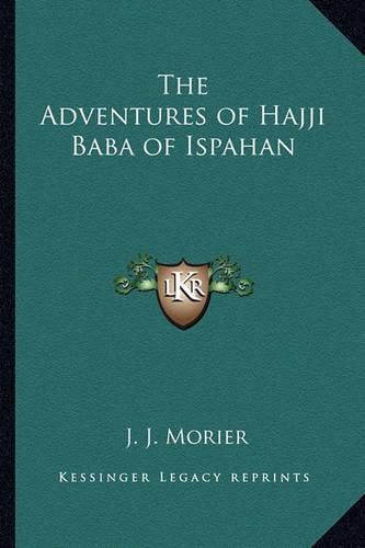 Cover image for The Adventures of Hajji Baba of Ispahan