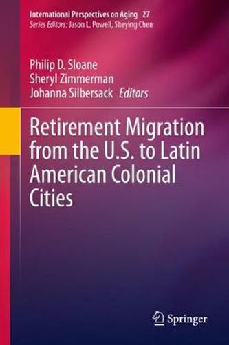 Cover image for Retirement Migration from the U.S. to Latin American Colonial Cities