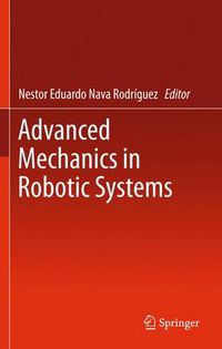 Cover image for Advanced Mechanics in Robotic Systems