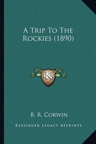 A Trip to the Rockies (1890) a Trip to the Rockies (1890)