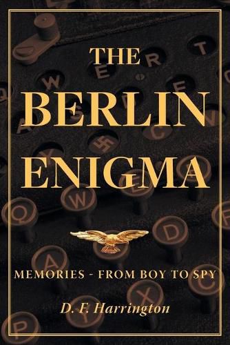 Cover image for The Berlin Enigma: Memories - From Boy to Spy