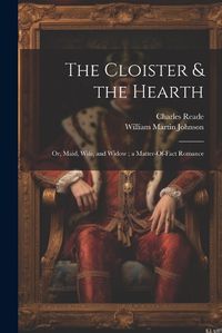 Cover image for The Cloister & the Hearth