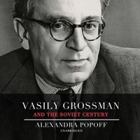 Cover image for Vasily Grossman and the Soviet Century