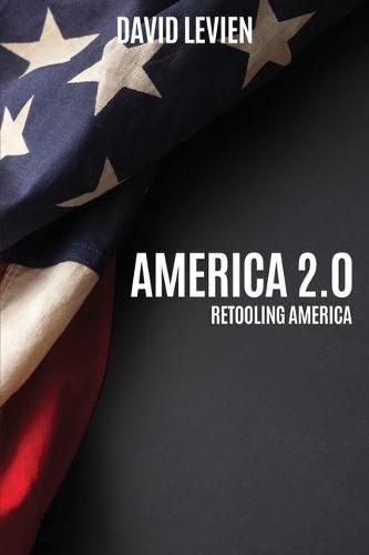 Cover image for America 2.0: Retooling America