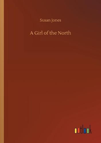 A Girl of the North