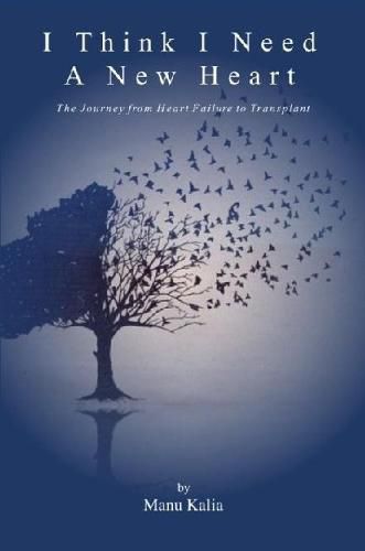 Cover image for I Think I Need a New Heart: the Journey from Heart Failure to Transplant