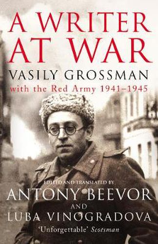 A Writer At War: Vasily Grossman with the Red Army 1941-1945