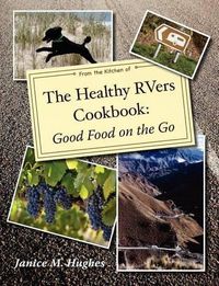 Cover image for The Healthy RVers Cookbook: Good Food on the Go