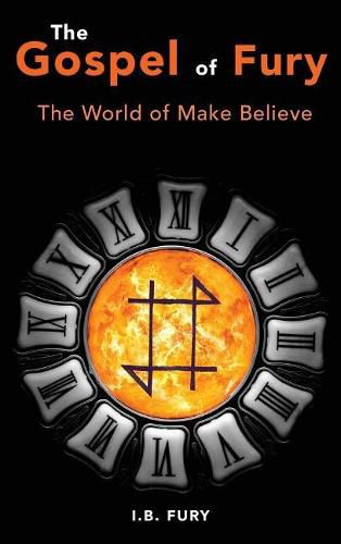 Cover image for The Gospel of Fury: The World of Make Believe