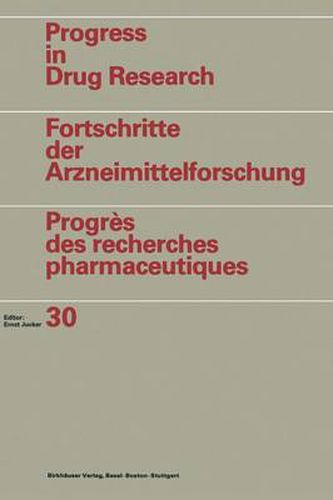 Cover image for Progress in Drug Research / Fortschritte der Arzneimittelforschung / Progres des recherches pharmaceutiques: Vol. 30