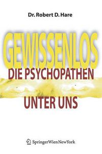 Cover image for Gewissenlos: Die Psychopathen unter uns