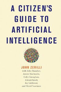Cover image for A Citizen's Guide to Artificial Intelligence