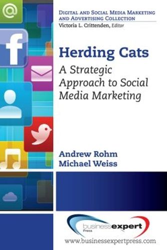Cover image for Herding Cats: A Strategic and Timeless Perspective on Harnessing the Power of Social Media