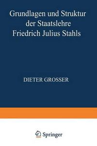 Cover image for Grundlagen Und Struktur Der Staatslehre Friedrich Julius Stahls