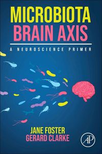 Cover image for Microbiota Brain Axis: A Neuroscience Primer