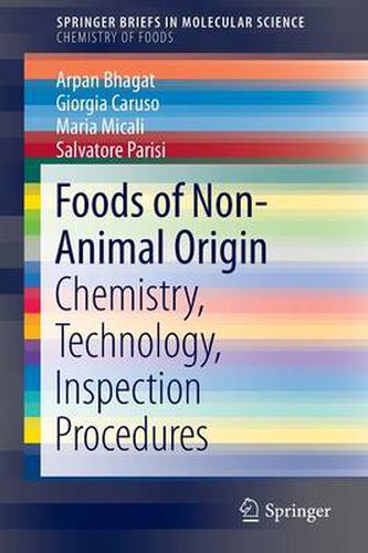 Cover image for Foods of Non-Animal Origin: Chemistry, Technology, Inspection Procedures