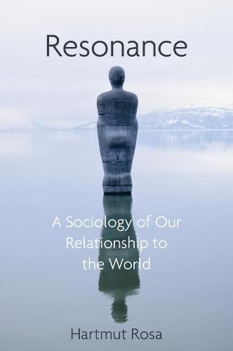 Cover image for Resonance: A Sociology of Our Relationship to the World