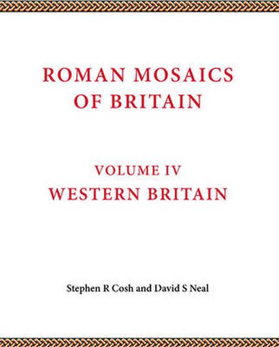 Roman Mosaics of Britain Volume IV: Western Britain