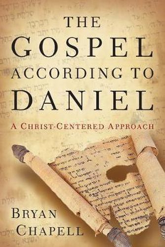 Cover image for The Gospel according to Daniel - A Christ-Centered Approach