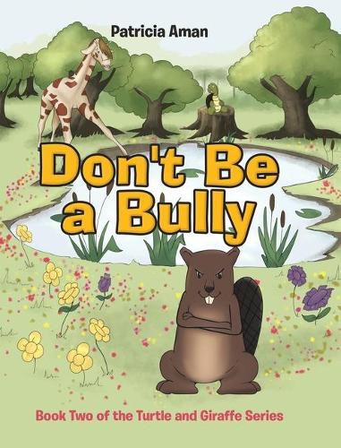 Cover image for Don't Be a Bully: Book Two of the Turtle and Giraffe Series