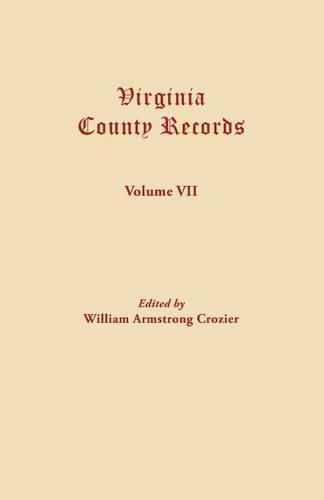 Virginia County Records. Volume VII