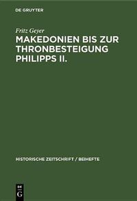 Cover image for Makedonien Bis Zur Thronbesteigung Philipps II.