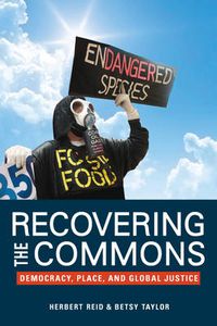 Cover image for Recovering the Commons: Democracy, Place, and Global Justice