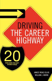 Cover image for Driving the Career Highway: 20 Road Signs You Can't Afford to Miss