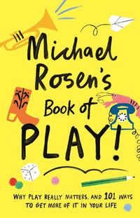 Cover image for Michael Rosen's Book of Play