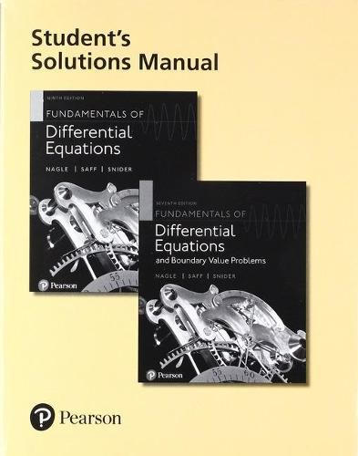 Student Solutions Manual for Fundamentals of Differential Equations and Fundamentals of Differential Equations and Boundary Value Problems