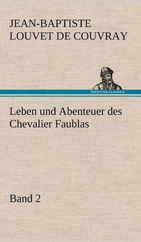 Cover image for Leben und Abenteuer des Chevalier Faublas - Band 2