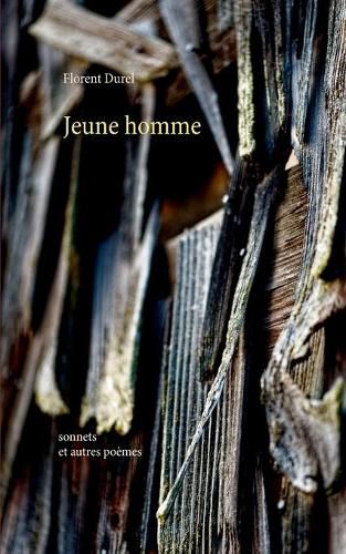 Jeune homme: Sonnets et autres poemes