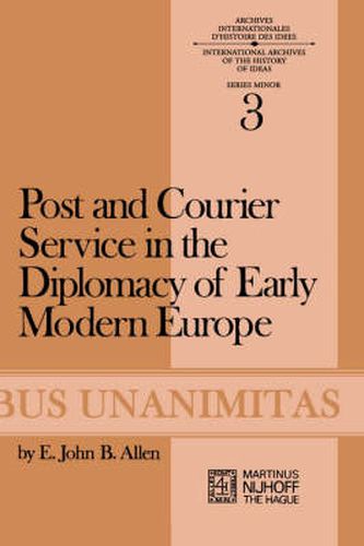 Cover image for Post and Courier Service in the Diplomacy of Early Modern Europe