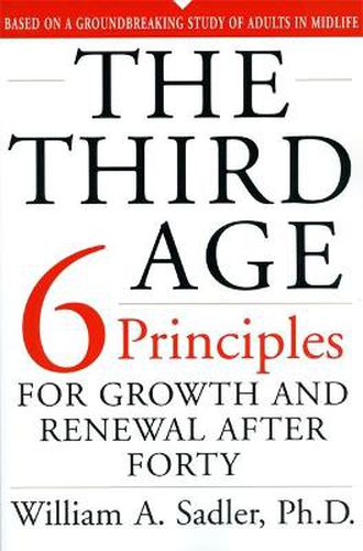 Cover image for The Third Age: Six Principles of Growth and Renewal After Forty