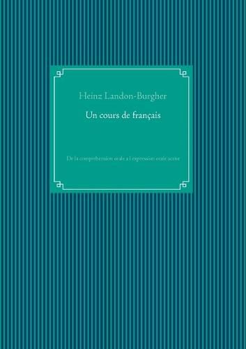 Cover image for Un cours de francais: De la comprehension orale a l expression orale active